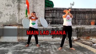 Challa  Main Lad Jaana  Dance Cover  Uri  2022 [upl. by Aelram]