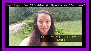 quotJuste une Vision du monde Différentequot  « Autisme Asperger TSA » Vue intérieure 1  Laura👂🇫🇷🇬🇧 [upl. by Ocnarfnaig]