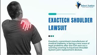 Exactech Shoulder Lawsuit February 2024 Update  Select Justice [upl. by Aenal]