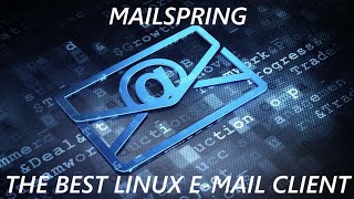 Mailspring On Linux  The Best Linux EMail Client [upl. by Maryann]