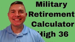 Military Retirement Calculator  High 36 [upl. by Evalyn]