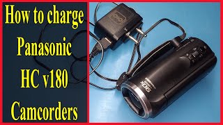 How to charge Panasonic HC v180 camcorders  budget camera for youtube [upl. by Johna]