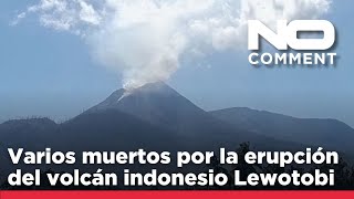 NO COMMENT Varios muertos por la erupción del volcán indonesio Lewotobi [upl. by Elinet]