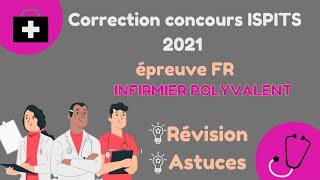 révision correction concours daccès aux ISPITS 2021 épreuve Fr ➡️ infirmier polyvalent [upl. by Delacourt428]