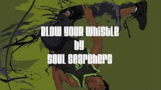 Blow Your Whistle by Soul Searchers mp3 Link [upl. by Anyale]