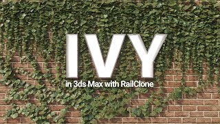 How to Model Ivy in 3ds Max with RailClone [upl. by Ynwat]