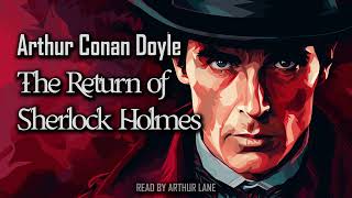 The Return of Sherlock Holmes by Arthur Conan Doyle  Sherlock Holmes 6  Full Audiobook [upl. by Groot]