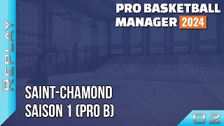 FR  Pro Basketball Manager 2024  SaintChamond Saison 1  Pro B  2 [upl. by Suiramed305]