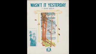 Wasnt It Yesterday 1917 [upl. by Nolte]