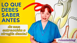 Cosas que debes de saber ANTES de que te hagan una extracción ó cirugía dental 🦷 PARA PACIENTES [upl. by Fey880]