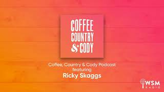 Ricky Skaggs on Coffee Country amp Cody [upl. by Ariuqahs]