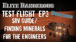 Elite Dangerous Horizons Test Flight 3  SRV GuideMinerals For Engineers PC Xbox One Mac [upl. by Iclek177]