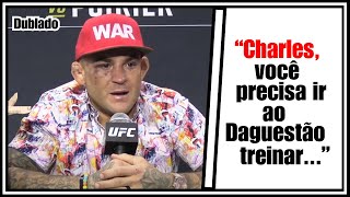 DUSTIN POIRIER ACONSELHA CHARLES OLIVEIRA APÃ“S O UFC 302 DUBLADO [upl. by Aniroc]