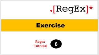 Exercise1  Regex Tutorial Part6 [upl. by Eicrad]