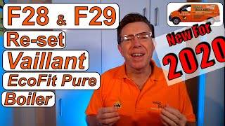 Vaillant ecoFit Pure How to ReSet F29 F28 Faults Explained Get the boiler working again [upl. by Nirag]