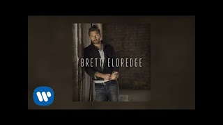 Brett Eldredge  Havent Met You Audio Video [upl. by Bloem]