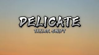 Delicate  Taylor swift Lyrics video [upl. by Ayo]