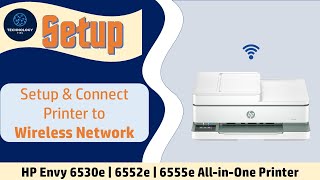 HP Envy 6552e 6555e 6530e All In One printer series HP Smart Setup amp connect to Wireless network [upl. by Doloritas795]