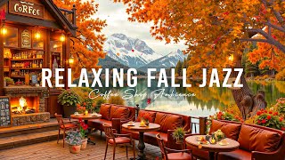 Autumn Coffee Ambience and Exquisite Jazz Music ☕ October Jazz Playlist for a Good Mood 🍂 [upl. by Rodolph]