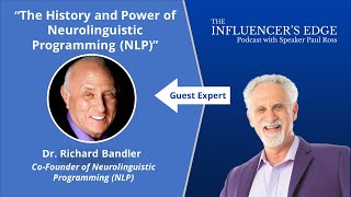 Dr Richard Bandler on The History and Power of Neurolinguistic Programming NLP [upl. by Dierdre707]