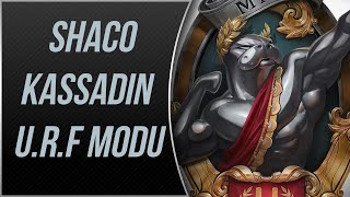 KABIZ EDEN Shaco  URF Modu  LoL  Eğlence Serisi 2 [upl. by Atterehs]