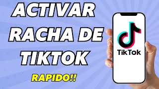 Cómo Activar la Racha en Tiktok Fácil y rápido [upl. by Coy64]