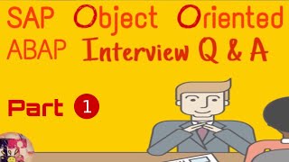 SAP Object Oriented ABAP Interview Question amp Answers  Part 1  Realtime  TechTablet [upl. by Gitel]