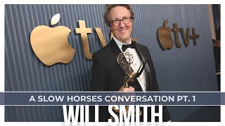 Slow Horses A Conversation with Will Smith Part 1 [upl. by Howlond979]