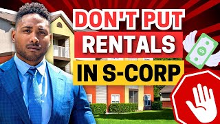 DO NOT Put Your Rentals In an SCorpHeres Why [upl. by Treat451]