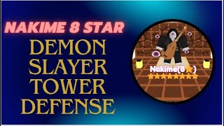 DEMON SLAYER TOWER DEFENSE ⭐NAKIME 8S ⭐ [upl. by Yarak]