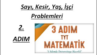 Sayı Kesir Yaş İşçi Problemleri  2 Adım  TYT 3 Adım Matematik Çözümleri [upl. by Aloel]