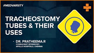 Types of Tracheostomy Tubes and their Use  Medvarsity [upl. by Eetnom]