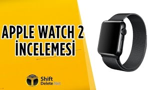 Apple Watch 2 inceleme [upl. by Amandie]