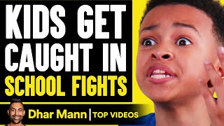 Kids Get Caught In School Fights  Dhar Mann [upl. by Tsnre]