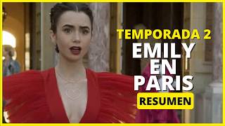 EMILY EN PARIS TEMPORADA 2  RESUMEN EN 10 MINUTOS  NETFLIX [upl. by Marijane781]