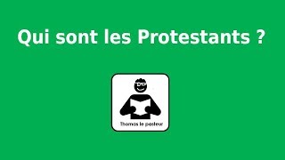 Qui sont les Protestants [upl. by Uaeb]