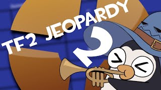 TF2 Jeopardy RETURNS Ft CyberWizardTF2 DEWILL GeneralAlias Isoply [upl. by Ycam]