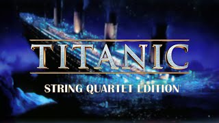 5 TITANIC Soundtrack  quotHard To Starboardquot  String Quartet Edition [upl. by Pacificas671]