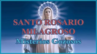 Santo Rosario Milagroso  Lunes amp Sábado  Misterios Gozosos [upl. by Meilen]