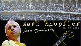 Mark Knopfler live in Barcelona 19960730 Audio Remastered [upl. by Tnerual127]