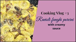 Cooking Vlog 3 Ravioli Funghi Porcini with Creamy Sauce [upl. by Delcina]