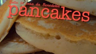 PANCAKES FATTI IN CASA DA BENEDETTA [upl. by Batholomew308]