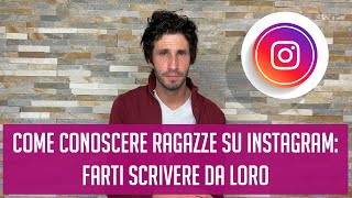 Come conoscere ragazze su Instagram  farti scrivere da loro [upl. by Lenaj]