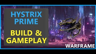 Warframe Hystrix Prime  2024 [upl. by Shanks389]