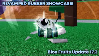 VERY OP REVAMPED RUBBER SHOWCASE  BLOX FRUITS UPDATE 173 [upl. by Nerua]