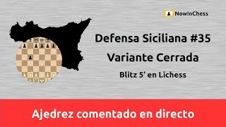 B24 Defensa Siciliana 35 Variante Cerrada [upl. by Reggie]