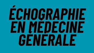 Léchographie en médecine générale une révolution en cours [upl. by Lorak]