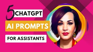 5 Easy ChatGPT Prompts for Executive Assistants [upl. by Kurth]