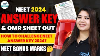 NEET 2024 Answer Key amp NEET OMR Sheet Out  NEET Bonus Marks🤔How to Challenge NEET Answer Key 2024 [upl. by Yrellih]