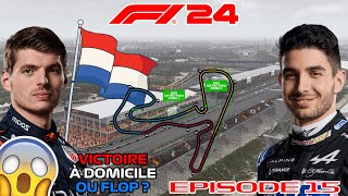 LA RIVALITÉ JUSQUAU HOME CIRCUIT DE MAX VERSTAPPEN 😱 SUSPENS AU GP DES PAYSBAS  F1 24 Épisode 15 [upl. by Hanschen]